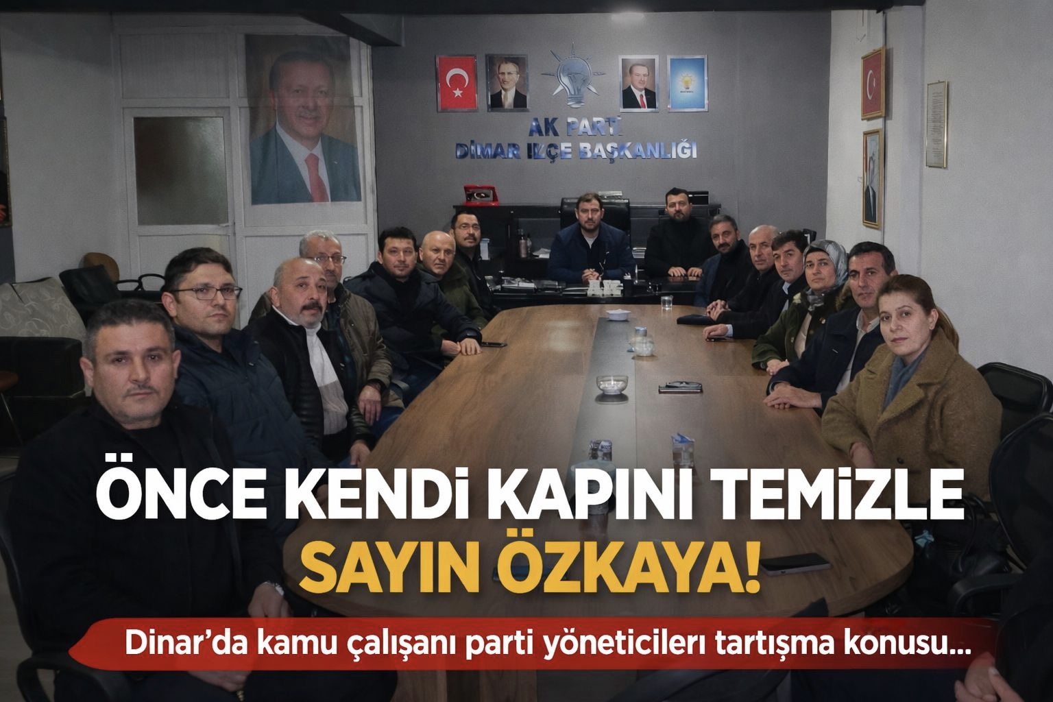 ÖNCE KENDİ KAPINI TEMİZLE SAYIN ÖZKAYA! 