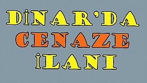 Dinar'da 3 Cenaze İlanı