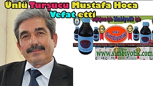 DİNAR'DA ÜNLÜ "PROBİYOTİK TURŞUCU"  MUSTAFA KOCA HAYATA GÖZLERİNİ YUMDU