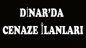 Dinar'da Cenaze İlanı