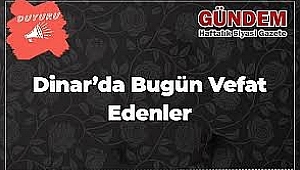 Dinar'da 3 Cenaze İlanı
