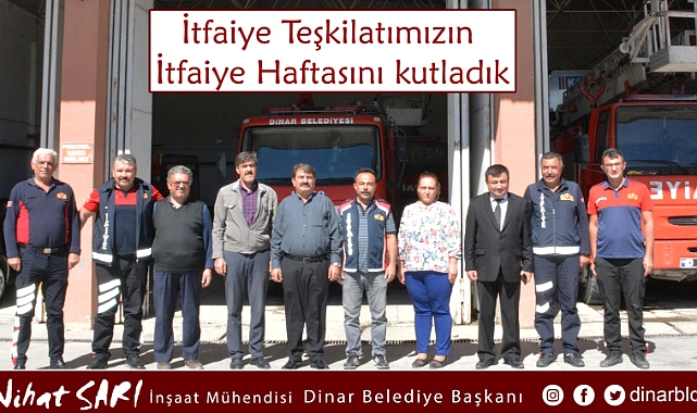 Belediye Başkanı Nihat Sarı, İtfaiye Teşkilatımızın İtfaiye Haftasını kutladı