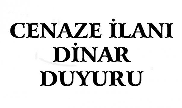 Dinar Cenaze İlanı