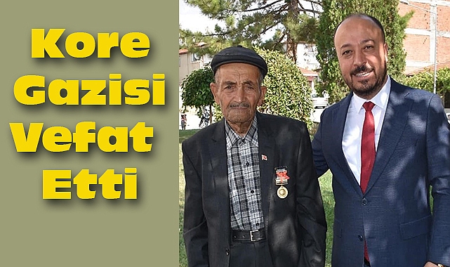 Kore Gazisi Vefat Etti