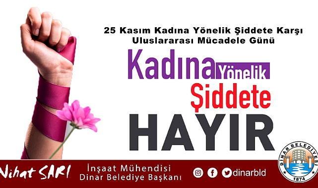 Belediye Başkanımız Nihat Sarı, “Kadına Şiddete Hayır Diyoruz”