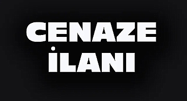 CENAZE İLANI