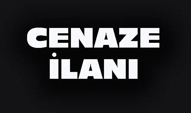 CENAZE İLANI