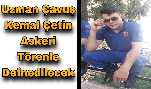 Uzman Çavuş Kemal Çetin Kazada Vefat Etti