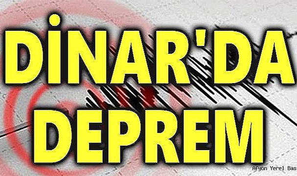 Dinar'da Deprem Oldu