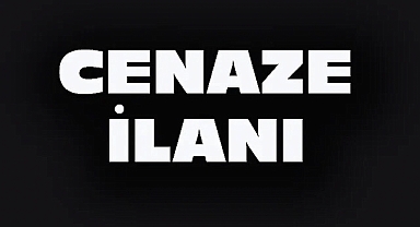 DİNAR'DA CENAZE İLANI 