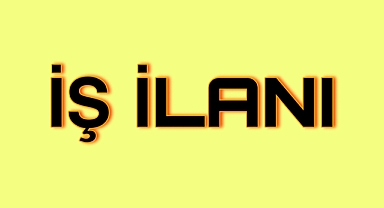 İŞ İLANI 