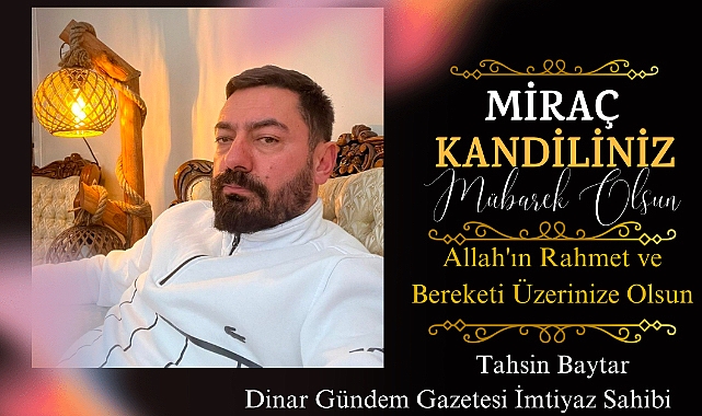 Tahsin Baytar'dan Miraç Kandili Kutlama Mesajı 