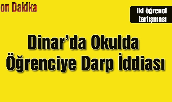 Öğrenci Okulda Darp Edildi