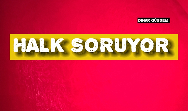 Halk Soruyor: Alınan Kararlar İlçemize Hayırlı Olsun, Ama Ne Oldu?