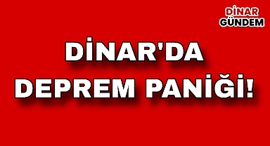 Dinar’da Deprem Hissedildi! 