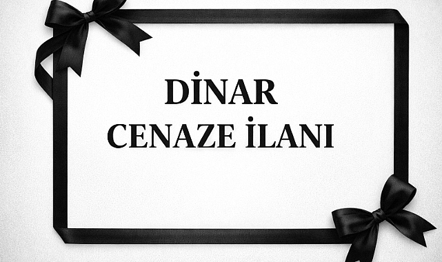 Dinar'da Cenaze İlanı